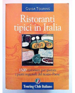 Ristoranti Tipici in Italia Guida Touring 1550 ristoranti regionale A14 [SR] 