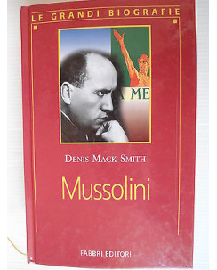 Denis Mack Smith: Mussolini Ed.Fabbri [SR] A40 
