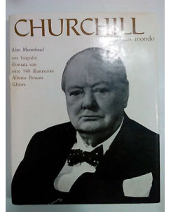 Moorehead: Churchill e il Suo Mondo Biografia Illustrata ed. Peruzzo A81
