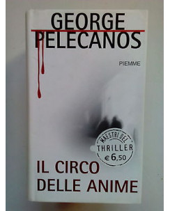 George Pelecanos: Il circo delle anime Ed. Piemme A84