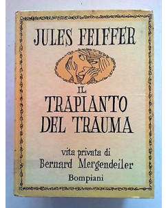 Jules Pfeiffer: Il trapianto del trauma Ed. Bompiani A06 [SR]