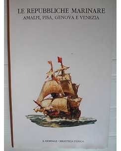 G.Benvenuti: Le Repubbliche Marinare Amalfi,Pisa, Genova, Venezia A26 [SR]