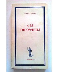 Vintila Horia: Gli Impossibili - ed. Il Borghese [SR] A01