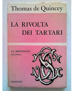 Thomas de Quincey: La Rivolta dei Tartari ed. La Meridiana [SR] A71
