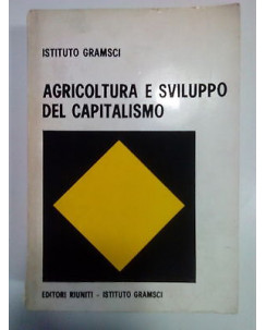 Istituto Gramsci: Agricoltura e Sviluppo del Capitalismo ed. Riuniti A69