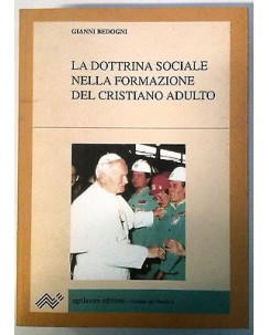 G.Bedogni: La dottrina sociale nella formazione del... Ed. Agrilavoro A32