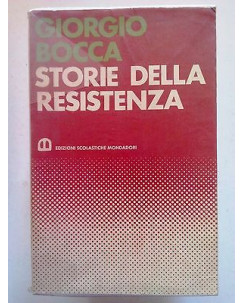 Giorgio Bocca: Storie della Resistenza ed. Scolastiche Mondadori [SR] A71