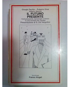 Pacifici, Giua, Marchi: Il Futuro Presente ed. Franco Angeli A69