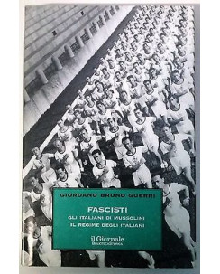B.Guerrieri:Fascisti gli Italiani di Mussolini Edizioni  Il Giornale A34
