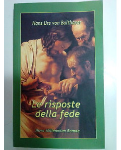 H. Urs von Balthasar: Le Risposte della Fede - ed. Nuova Millennium Romae A82