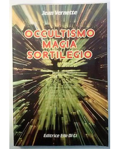J. Vernette: Occultismo magia sortilegio Ed. Elle Di Ci A61