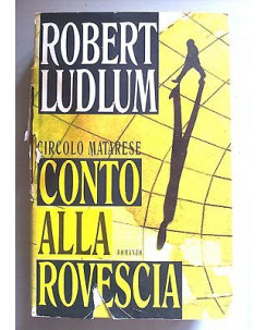 Robert Ludlum: Conto alla rovescia/Circolo Matarese ed. CDE - A23