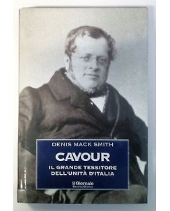 D. M. Smith: Cavour il grande tessitore dell'unita d'Italia Ed. Il Giornale A61