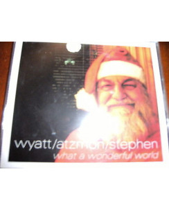 CD13 80 Wyatt/Atzmon/Stephen: What a wonderful world [1 tracks promo CD]