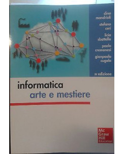Informatica Arte e Mestiere IV ed.2014 ed.Mc Graw Hill NUOVO sconto 40% A77