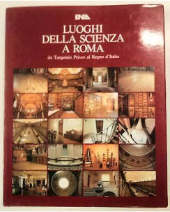 Luoghi della scienza a Roma da Tarquinio Prisco al Regno d'Italia Ed. Enea FF01