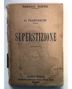 G. Franceschi: Superstizione ed. 1914 Ed. Hoepli A36