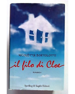 Nicoletta Bortolotti: Il Filo di Cloe ed. Sperling & Kupfer A68