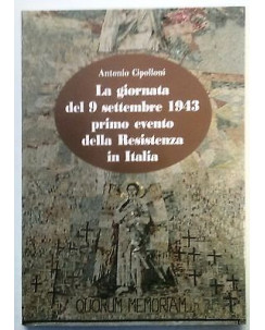 Cipolloni: La giornata del 9.9.1943 primo evento della Resistenza in Italia A58