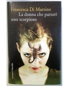 F.Di Martino: La donna che partorì uno scorpione NUOVO ed. Marsilio A16