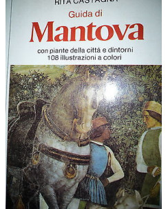 Rita Castagna: Guida di Mantova Ed. Moretti [RS]  A47 
