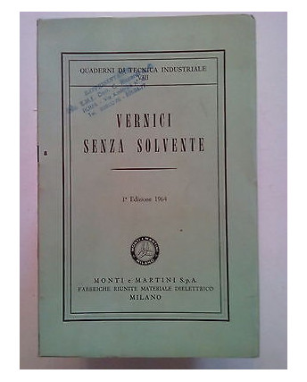 Vernici Senza Solvente Quad. Tecnica Industr. ed. Monti & Martini 1964 A73
