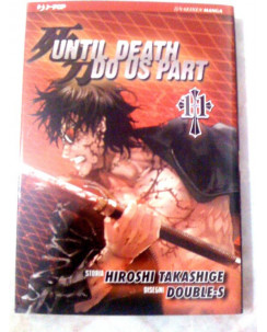 Until Death Do Us Part di Hiroshi Takeshige N. 11 - Ed. Jpop Sconto 40%