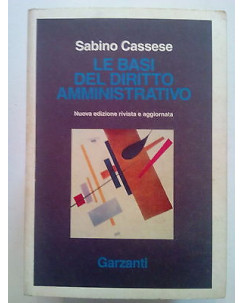 Sabino Cassese: Le Basi del Diritto Amministrativo - ed. Garzanti A73