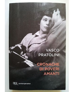 Vasco Pratolini: Cronache di poveri amanti NUOVO -40% Ed. BUR A05