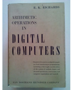 R. K. Richards: Arithmetic Operations in Digital Computers In inglese A73