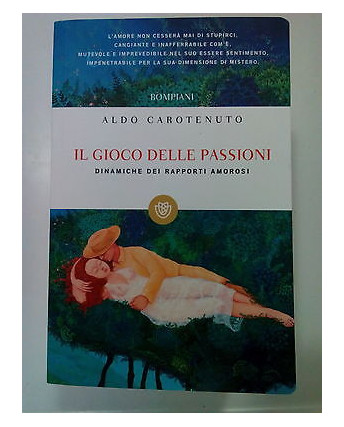 Aldo Carotenuto: Il Gioco delle Passioni - NUOVO!!! -50% - ed. Bompiani A76