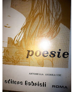 Antonella Andreacchi: Poesie Ed. Gabrieli [SR] A78 