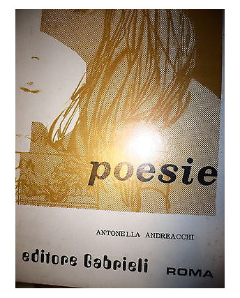 Antonella Andreacchi: Poesie Ed. Gabrieli [SR] A78 