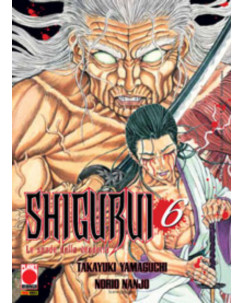 Shigurui n. 6 di Takayuki Yamaguchi , Norio Nanjo - SCONTO 50% - Planet Manga