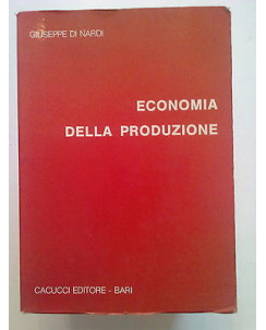 Giuseppe Di Nardi: Economia della Produzione ed. Cacucci A73