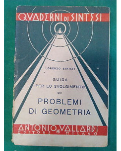 Siriati: Problemi di Geometria Quaderni di Sintesi Vallardi 1942 [SR] A80