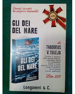 Thaddeus V. Tuleja: Gli Dei del Mare ed. Longanesi & C. [SR] A80