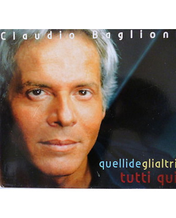 CD15 38 CLAUDIO BAGLIONI: QUELLIDEGLIALTRI TUTTI QUI, raccolta di 30 brani, 2006