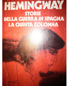 Hemingway: Storie della guerra di Spagna la Quinta Colonna Ed Mondadori [RS] A48