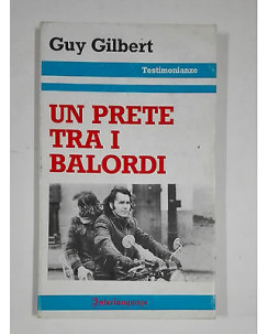 Guy Gilbert: Un prete tra i balordi Ed. Interlanguage A22