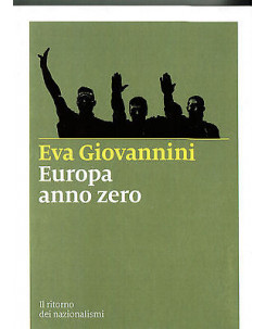 Eva Giovannini:Europa anno zero ed.Marsilio NUOVO sconto 50% A27