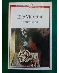 Elio Vittorini: Uomini e no ed. Oscar Mondadori [SR] A73