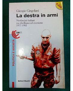 Giorgio Cingolani: La Destra in Armi ed. Riuniti [SR] A73