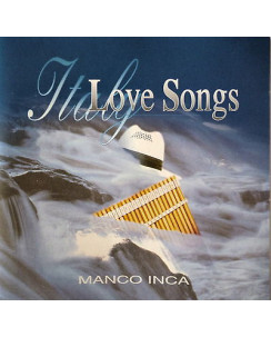 CD15 70 MANCO INCA: ITALY LOVE SONGS , 13 brani , Fonotecnica Dischi