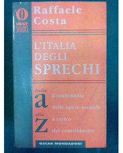 Raffaele Costa: L'Italia degli Sprechi ed. Mondadori [SR] A73
