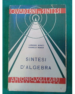 Siriati, Romeo: Sintesi d'Algebra Quaderni di Sintesi Vallardi 1941 [SR] A73