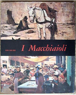 Mensili d'arte: I Macchiaioli  ILLUSTRATO ed. Fabbri Editori FF13