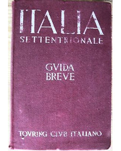 Guida breve: Italia Settentrionale ed. 1937 Ed. Touring Club Italiano A59