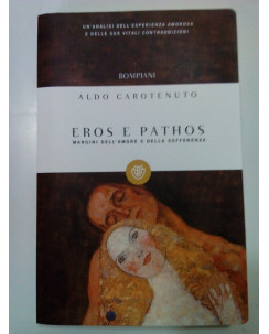 Aldo Carotenuto: Eros e Pathos NUOVO!!! -50% ed. Bompiani A76
