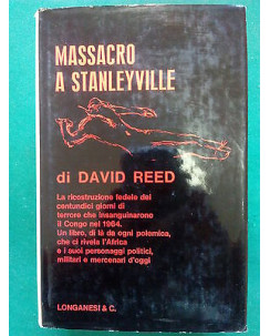 David Reed: Massacro a Stanleyville Congo 1964 ed. Longanesi [SR] A76